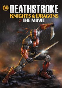 Deathstroke Knights & Dragons: The Movie (2020) อัศวินเดธสโตรก และ มังกร