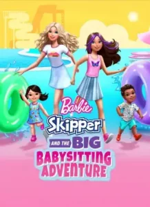 Barbie Skipper and the Big Babysitting Adventure (2023)