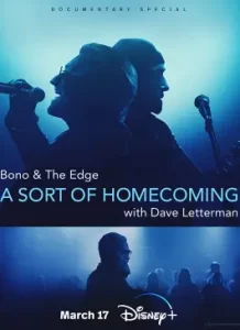 Bono & The Edge A Sort of Homecoming with Dave Letterman (2023)