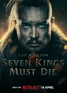 The Last Kingdom Seven Kings Must Die (2023)