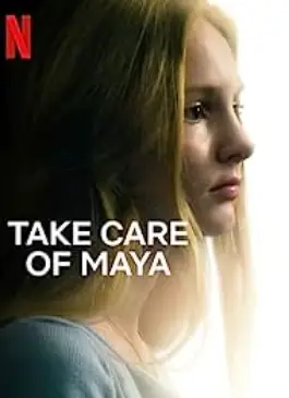 Take Care of Maya (2023)