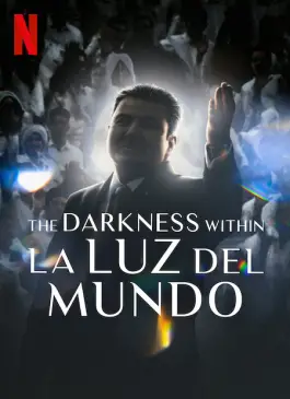 ดูหนัง The Darkness within La Luz del Mundo (2023)