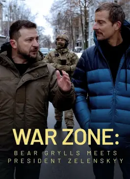 War Zone Bear Grylls meets President Zelenskyy (2023)