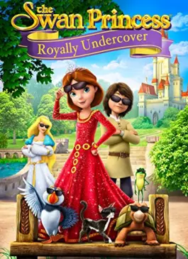 The Swan Princess Royally Undercover (2017)