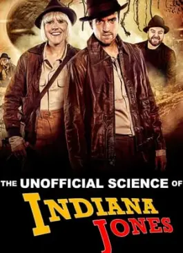 The Unofficial Science of Indiana Jones (2024)