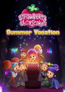 Strawberry Shortcake's Summer Vacation (2024) วันหยุดฤดูร้อนของสตรอเบอร์รี่ ชอร์ทเค้ก