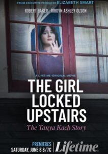 The Girl Locked Upstairs: The Tanya Kach Story (2024)